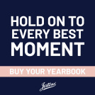 Hold on to every best moment. Buy your yearbook. 